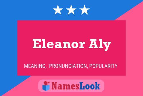 Eleanor Aly Name Poster