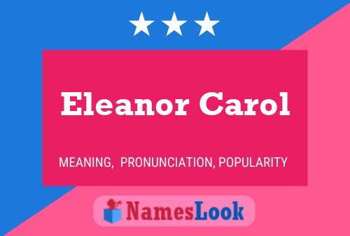 Eleanor Carol Name Poster