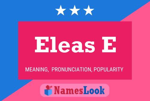 Eleas E Name Poster