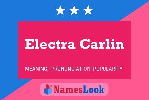 Electra Carlin Name Poster