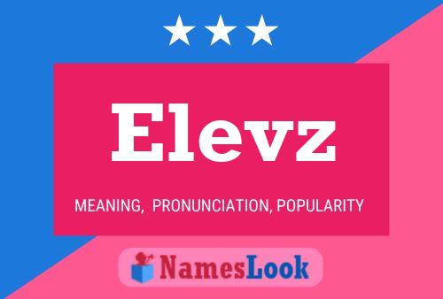 Elevz Name Poster