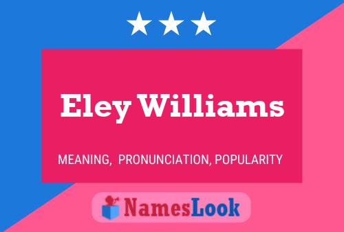 Eley Williams Name Poster