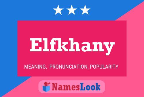 Elfkhany Name Poster