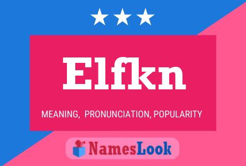 Elfkn Name Poster