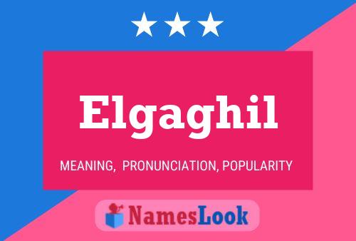 Elgaghil Name Poster