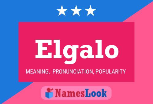 Elgalo Name Poster