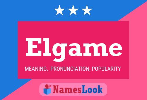 Elgame Name Poster