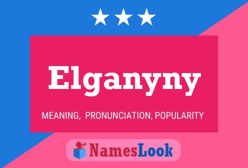 Elganyny Name Poster