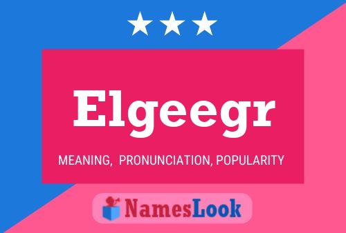 Elgeegr Name Poster