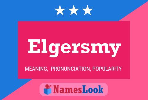 Elgersmy Name Poster