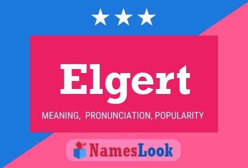 Elgert Name Poster