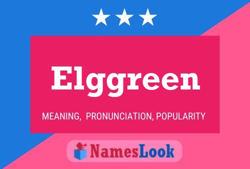 Elggreen Name Poster