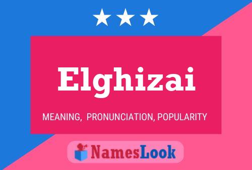 Elghizai Name Poster