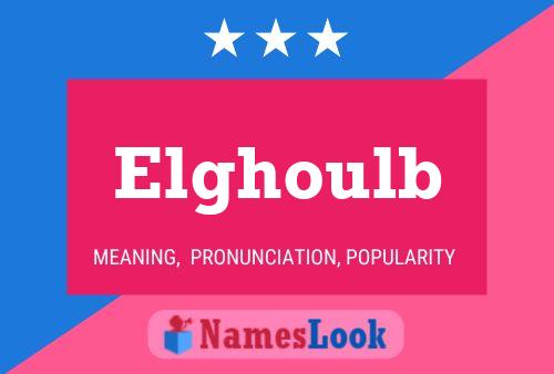 Elghoulb Name Poster