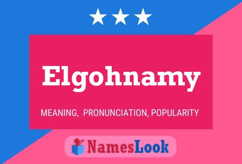 Elgohnamy Name Poster