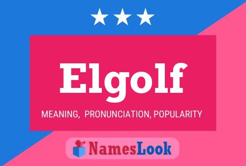 Elgolf Name Poster