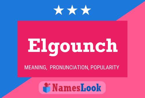 Elgounch Name Poster