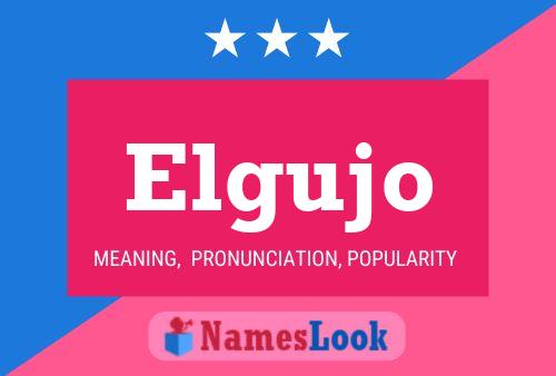 Elgujo Name Poster