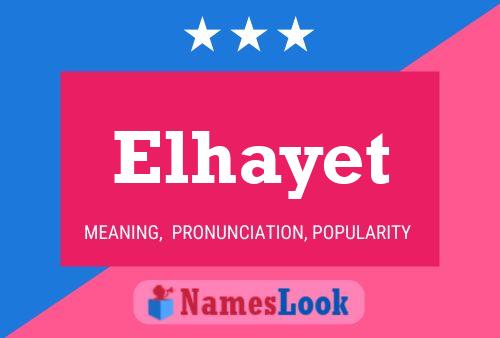 Elhayet Name Poster