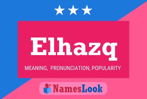 Elhazq Name Poster