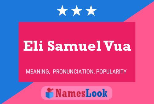 Eli Samuel Vua Name Poster