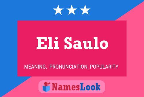 Eli Saulo Name Poster