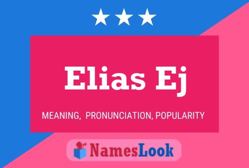 Elias Ej Name Poster