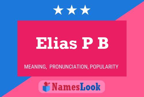 Elias P B Name Poster