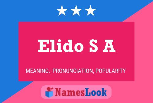 Elido S A Name Poster