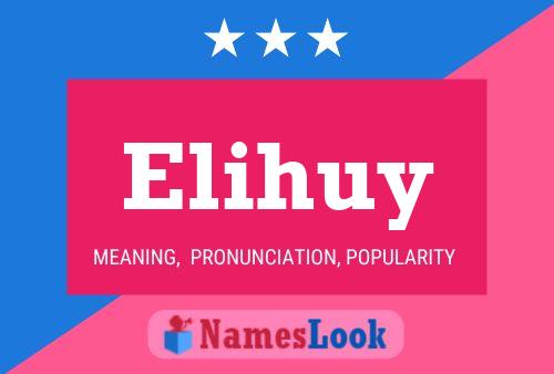 Elihuy Name Poster