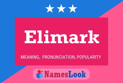 Elimark Name Poster