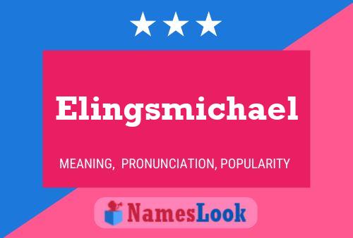 Elingsmichael Name Poster