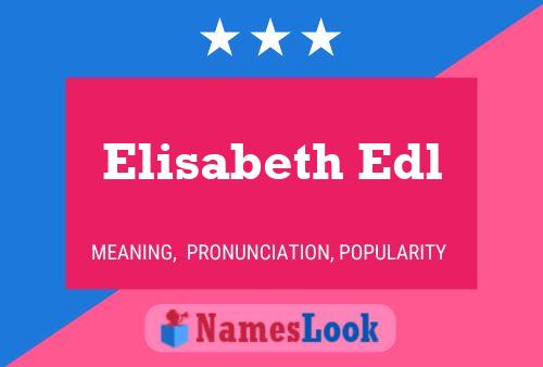 Elisabeth Edl Name Poster