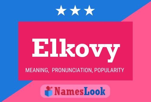 Elkovy Name Poster