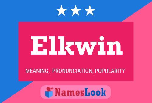 Elkwin Name Poster