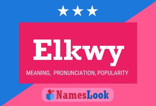 Elkwy Name Poster