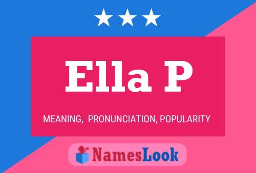 Ella P Name Poster