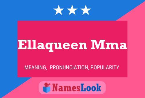 Ellaqueen Mma Name Poster