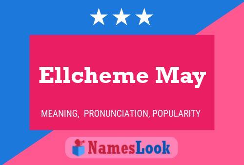 Ellcheme May Name Poster