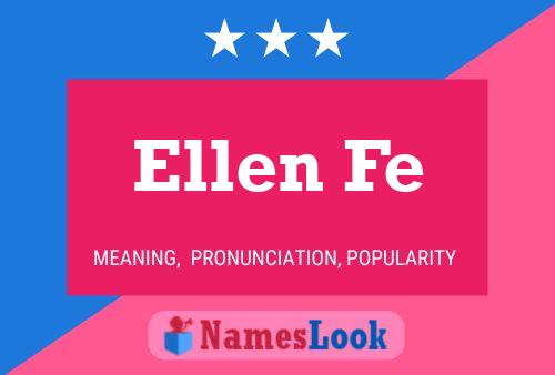 Ellen Fe Name Poster