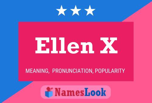 Ellen X Name Poster