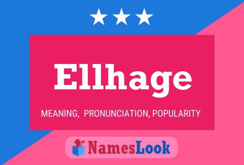 Ellhage Name Poster