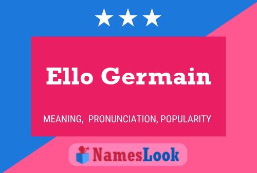 Ello Germain Name Poster