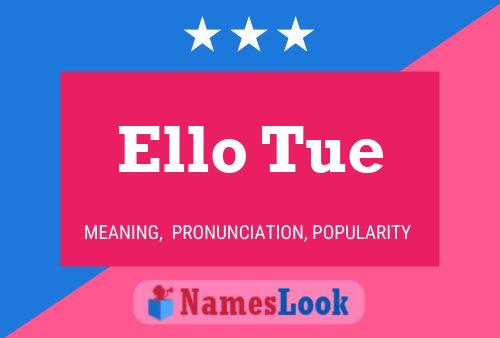 Ello Tue Name Poster