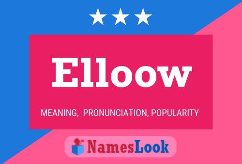 Elloow Name Poster