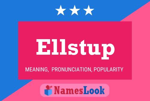 Ellstup Name Poster