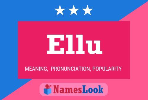 Ellu Name Poster