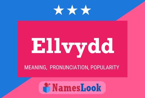 Ellvydd Name Poster