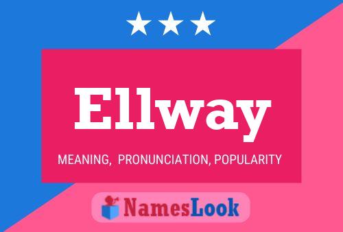 Ellway Name Poster