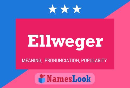 Ellweger Name Poster